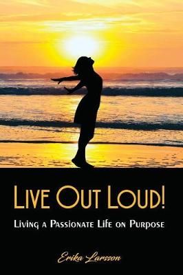 Live Out Loud! By Larsson 9780998372716 (Paperback)