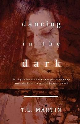 Dancing in the Dark By Martin 9780998395357 (Paperback)