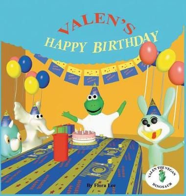 Valen's Happy Birthday By Flora Lee 9780998400341 (Hardback)