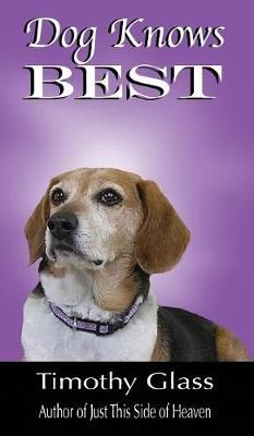 Dog Knows Best By Glass 9780998412177 (Hardback)