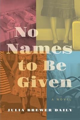 No Names to Be Given By Brewer Daily 9780998426174 (Paperback)
