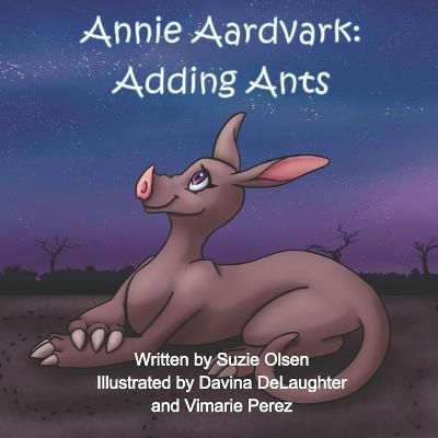 Annie Aardvark By Suzie Olsen 9780998433714 (Paperback)