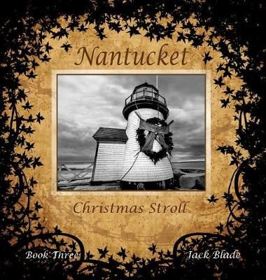Nantucket Christmas Stroll By Blade, Jack, 9780998471662 (Hardback)