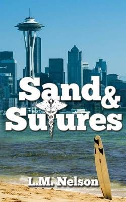 Sand & Sutures By L M Nelson 9780998513515 (Paperback)
