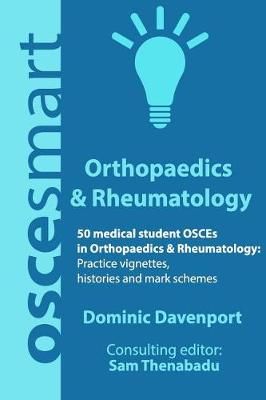 OSCEsmart - 50 Medical Student OSCEs in Orthopaedics & Rheumatology