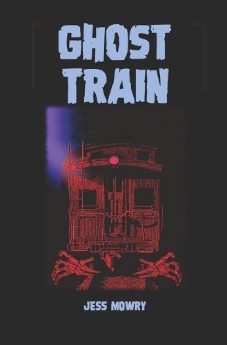 Ghost Train By Jess Mowry 9780998557977 (Paperback)