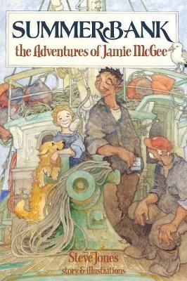Summerbank: The Adventures of Jamie McGee By Jones, Steve Matthew
