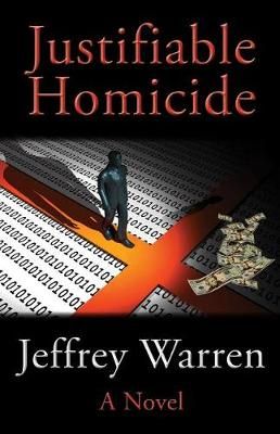 Justifiable Homicide By Jeffrey Warren 9780998589121 (Paperback)