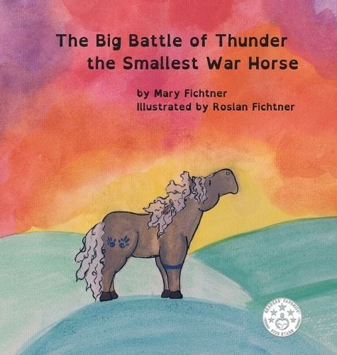 The Big Battle of Thunder the Smallest War Horse By Fichtner, Mary,