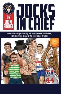 Jocks In Chief By Jon Finkel 9780998627366 (Paperback)