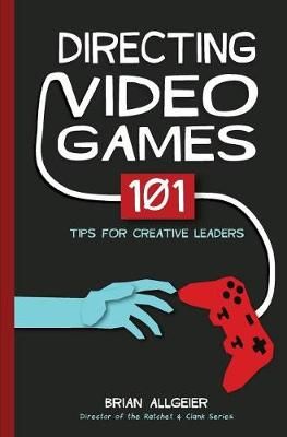 Directing Video Games By Brian Allgeier 9780998637518 (Hardback)