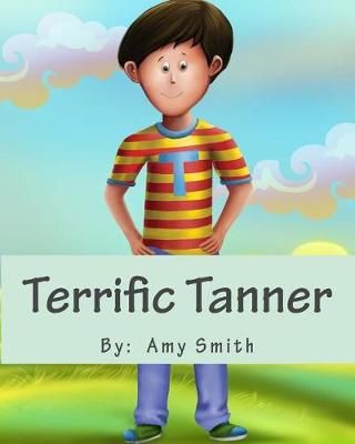 Terrific Tanner By Amy Maureen Smith 9780998692203 (Paperback)