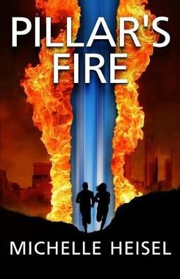 Pillar's Fire By Michelle Heisel 9780998693545 (Paperback)