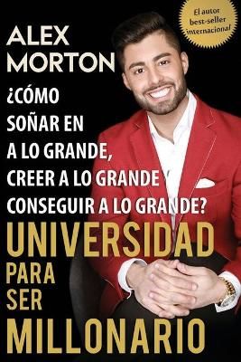 Sala De Dormitorios a Millonario By Alex Morton 9780998729299
