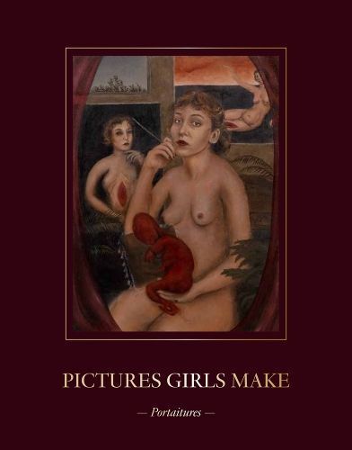 Pictures Girls Make: Portraitures 9780998736082 (Hardback)