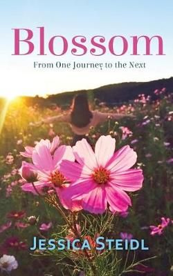 Blossom By Jessica Steidl 9780998739168 (Paperback)