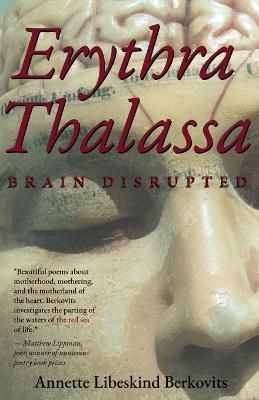 Erythra Thalassa: Brain Disrupted By Berkovits, Annette, Libeskind