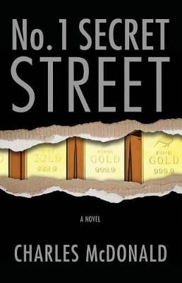 No. 1 Secret Street By Charles McDonald 9780998798141 (Paperback)