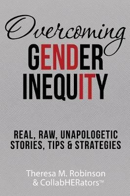 Overcoming Gender Inequity By Robinson 9780998842042 (Paperback)