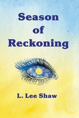 Season of Reckoning By Shaw 9780998845586 (Paperback)