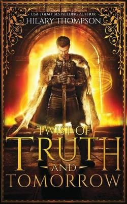 Twist of Truth and Tomorrow By Thompson 9780998848051 (Paperback)