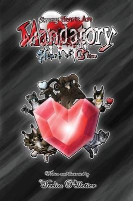 Strong Hearts Are Mandatory By Teelia Pelletier 9780998851303