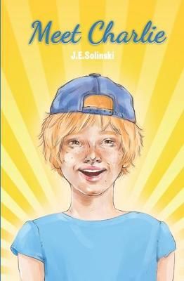 Meet Charlie By J E Solinski 9780998909646 (Paperback)