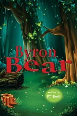 Byron Bear: The Alphabet Friends By Errill, RT 9780998941066