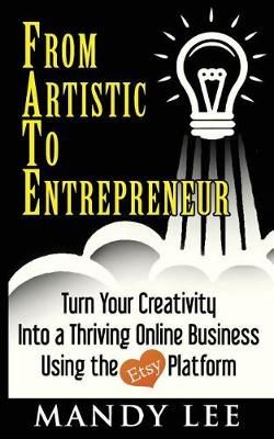 From Artistic to Entrepreneur By Mandy Lee 9780999026311 (Paperback)