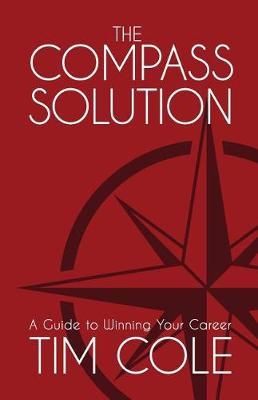 The Compass Solution By Tim Cole 9780999057100 (Paperback)