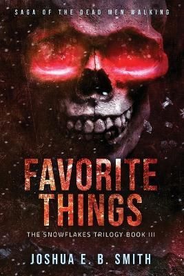 Saga of the Dead Men Walking - Favorite Things By Smith 9780999059036