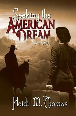 Seeking the American Dream By Thomas, Heidi M 9780999066300