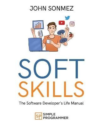 Soft Skills By John Sonmez 9780999081440 (Paperback)