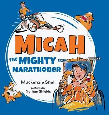 Mighty Micah the Marathoner 9780999092439 (Hardback)