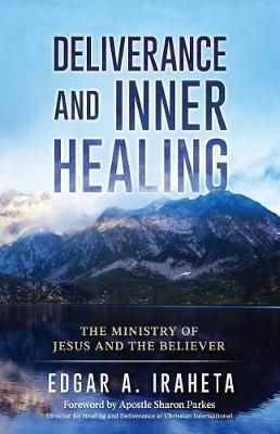 Deliverance and Inner Healing By Sharon Parkes 9780999130209