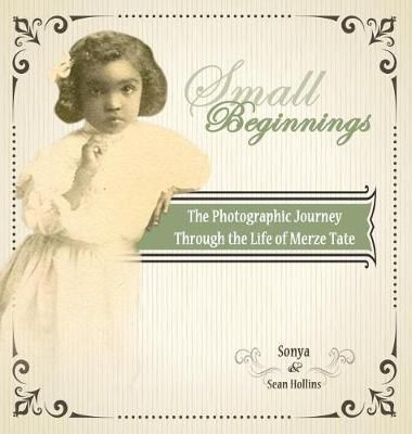Small Beginnings By Hollins 9780999133477 (Hardback)