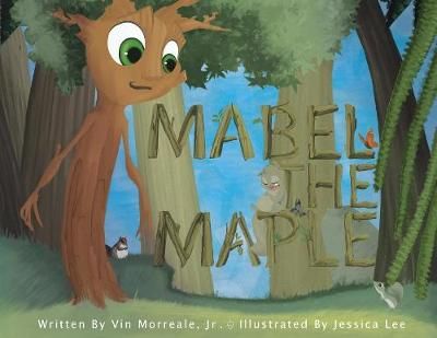 Mabel the Maple By Jessica Lee 9780999147306 (Paperback)