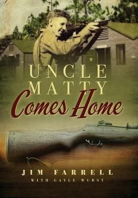 Uncle Matty Comes Home By Farrell, James 9780999151402 (Hardback)