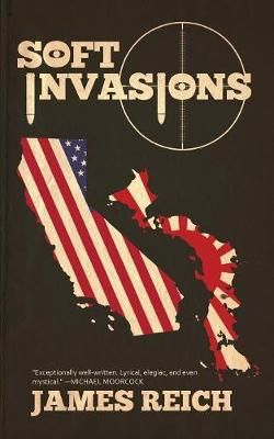 Soft Invasions By James Reich 9780999153505 (Paperback)