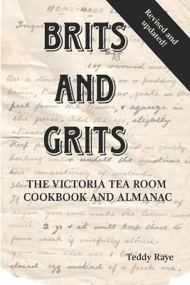 Brits and Grits By Teddy Raye 9780999164242 (Paperback)