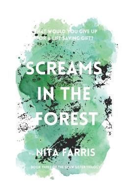 Screams in the Forest By Nita Farris 9780999184066 (Paperback)