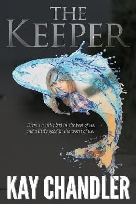 The Keeper By Kay Chandler 9780999191408 (Paperback)