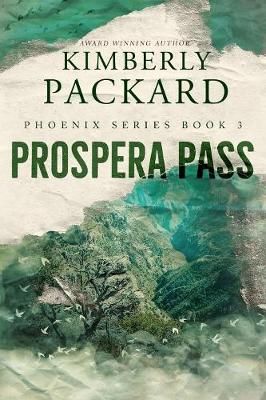 Prospera Pass By Packard, Kimberly 9780999201558 (Paperback)