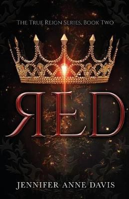 Red: The True Reign Series, Book 2 By Davis, Jennifer Anne (Paperback)