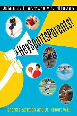 #HeySportsParents By Sharkie Zartman, Dr Robert Weil 9780999251041