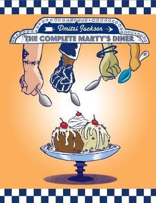 The Complete Marty's Diner By Dmitri Jackson 9780999259603 (Paperback)