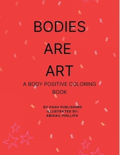 Bodies Are Art By Phillips 9780999285268 (Paperback)