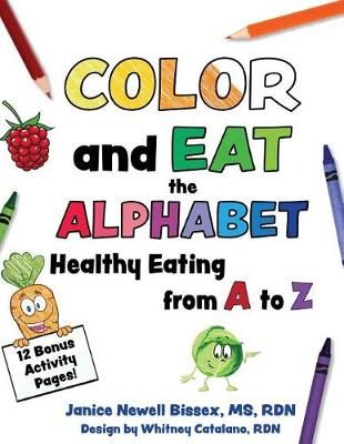 Color and Eat the Alphabet 9780999301708 (Paperback)