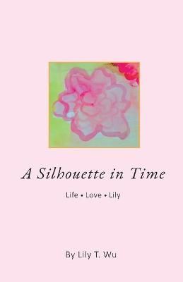 Silhouette In Time By Wu 9780999303931 (Paperback)