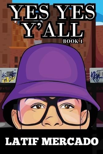 YES YES Y'ALL Book 1 By Latif Mercado 9780999318935 (Paperback)